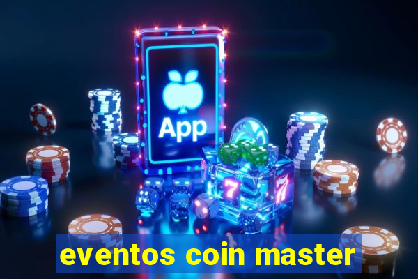 eventos coin master